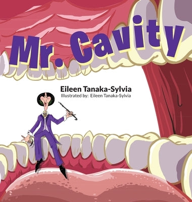Mr. Cavity by Tanaka-Sylvia, Eileen