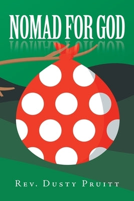 Nomad for God by Pruitt, Dusty