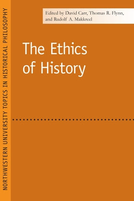 The Ethics of History by Carr, David