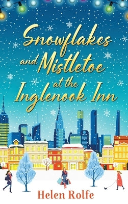 Snowflakes and Mistletoe at the Inglenook Inn by Rolfe, Helen