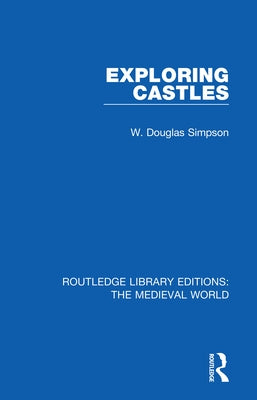 Exploring Castles by Simpson, W. Douglas