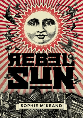 Rebel Sun by McKeand, Sophie