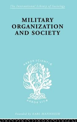 Military Organization and Society by Andrzejewski, Stanislaw
