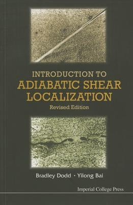 Introduction to Adiabatic Shear Localization (Revised Edition) by Dodd, Bradley