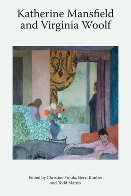Katherine Mansfield and Virginia Woolf by Kimber, Gerri