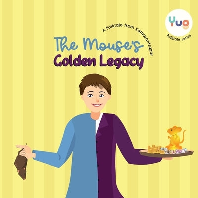 The Mouse's Golden Legacy by Mantri, Sonam