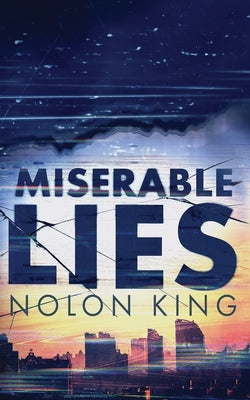 Miserable Lies by King, Nolon