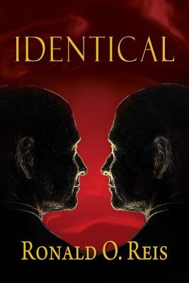 Identical by Reis, Ronald O.