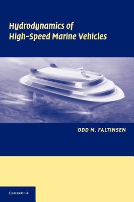 Hydrodynamics of High-Speed Marine Vehicles by Faltinsen, Odd M.