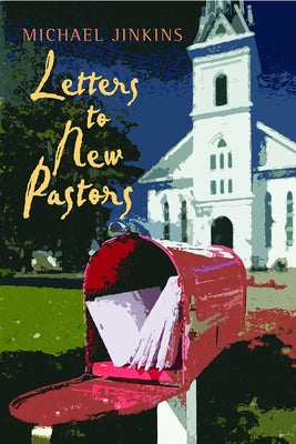 Letters to New Pastors by Jinkins, Michael