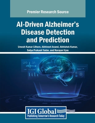AI-Driven Alzheimer's Disease Detection and Prediction by Lilhore, Umesh Kumar
