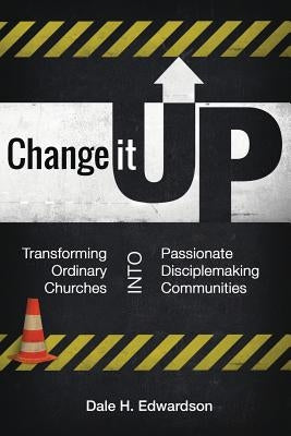 Change It Up by Edwardson, Dale H.