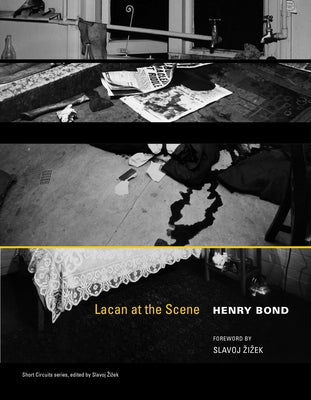 Lacan at the Scene by Bond, Henry