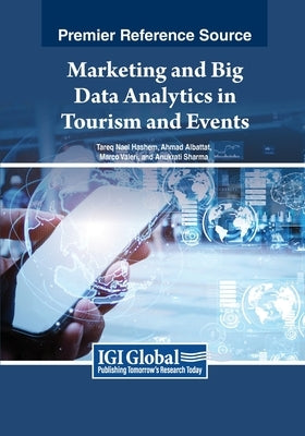 Marketing and Big Data Analytics in Tourism and Events by Hashem, Tareq Nael