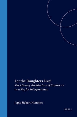 Let the Daughters Live! by Siebert-Hommes