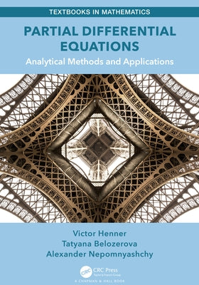 Partial Differential Equations: Analytical Methods and Applications by Henner, Victor