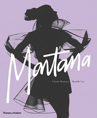 Claude Montana: Fashion Radical by Montana, Claude