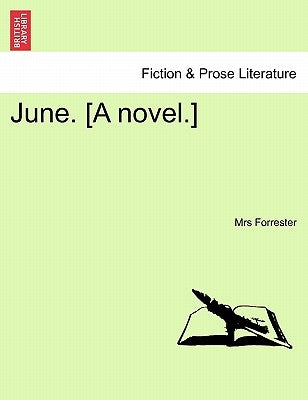 June. [A Novel.] by Forrester, Mrs