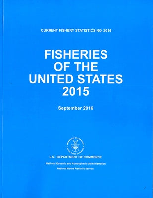 Fisheries of the United States: 2015 by Commerce Department