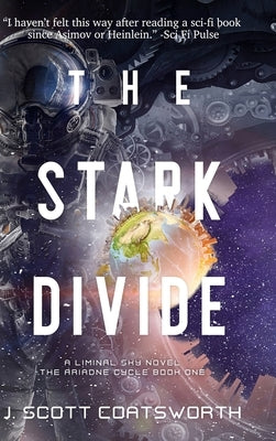 The Stark Divide: Liminal Sky: Ariadne Cycle Book 1 by Coatsworth, J. Scott