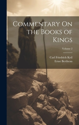 Commentary On the Books of Kings; Volume 2 by Keil, Carl Friedrich