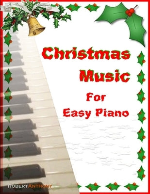 Christmas Music for Easy Piano by Anthony, Robert