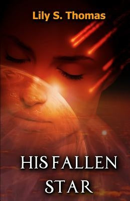 His Fallen Star: SciFi Alien Romance by Thomas, Lily