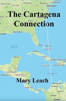 The Cartagena Connection by Leach, Mary