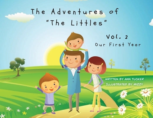 The Adventures of The Littles: Our First Year Vol. 2 by Tucker, Ann