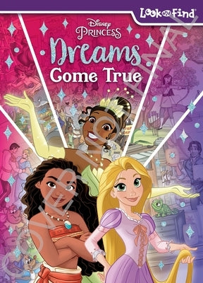 Disney Princess: Dreams Come True Look and Find by Pi Kids