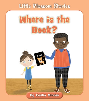 Where Is the Book? by Minden, Cecilia
