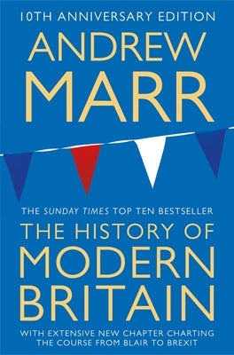 A History of Modern Britain by Marr, Andrew