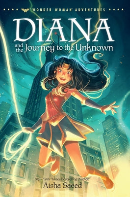 Diana and the Journey to the Unknown by Saeed, Aisha