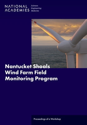 Nantucket Shoals Wind Farm Field Monitoring Program by National Academies of Sciences Engineeri