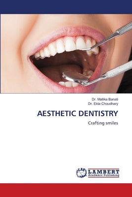 Aesthetic Dentistry by Banati, Mallika