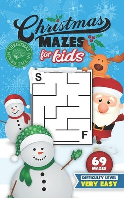 Christmas Mazes for Kids 69 Mazes Difficulty Level Very Easy: Fun Maze Puzzle Activity Game Books for Children - Holiday Stocking Stuffer Gift Idea - by Christmas on the Brain