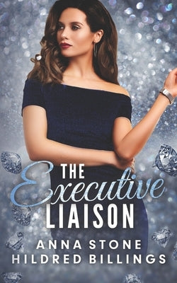 The Executive Liaison by Billings, Hildred
