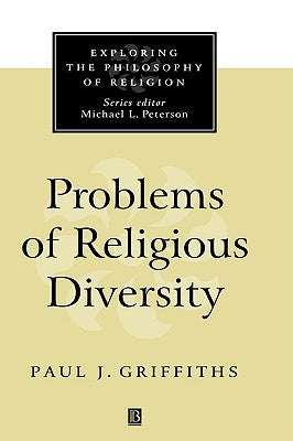 Problems of Religious Diversity by Griffiths, Paul J.