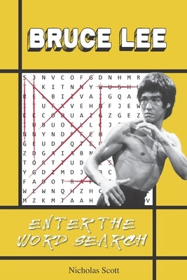 Bruce Lee: Enter the Word Search: A Bruce Lee Activity Book by Scott, Nicholas