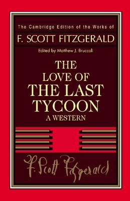 Fitzgerald: The Love of the Last Tycoon: A Western by Fitzgerald, F. Scott