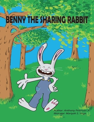 Benny the Sharing Rabbit by Peterson, Anthony, Jr.