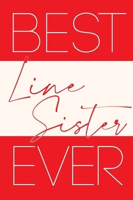 Best Line Sister Ever by Journals, Invictus