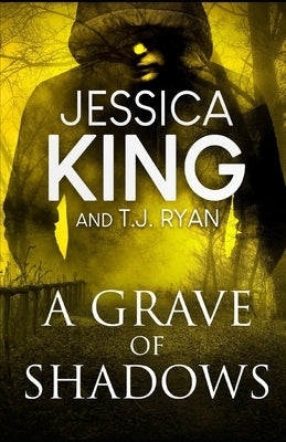 A Grave Of Shadows by King, Jessica