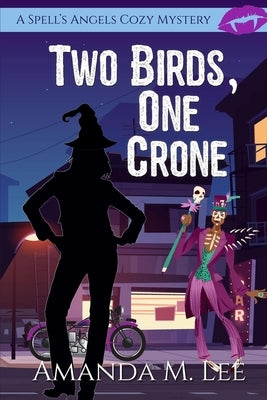 Two Birds, One Crone by Lee, Amanda M.