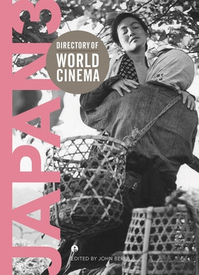Directory of World Cinema: Japan 3 by Berra, John