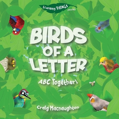 Birds of a Letter: ABC Together! by Macnaughton, Craig
