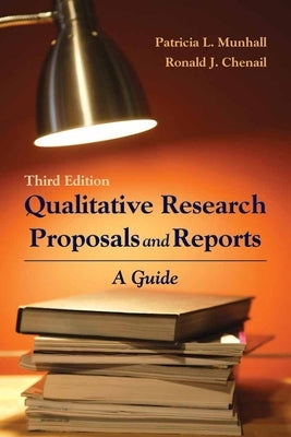 Qualitative Research Proposals and Reports: A Guide: A Guide by Munhall, Patricia L.