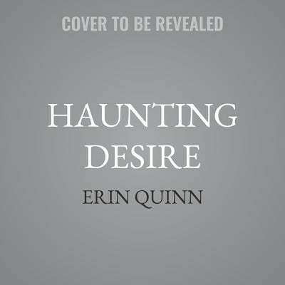 Haunting Desire: A Mists of Ireland Novel by Quinn, Erin
