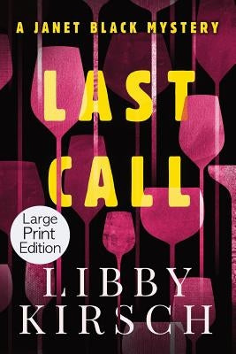 Last Call - Large Print: A Twisty, Fun Pi Mystery by Kirsch, Libby