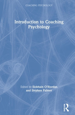 Introduction to Coaching Psychology by O'Riordan, Siobhain